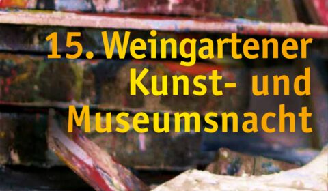 Titel :15. Weingartener Kunst- und Museumsnacht